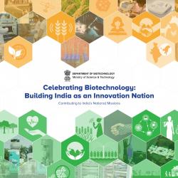 Celebrating Biotechnology: Building India as an Innovation Nation