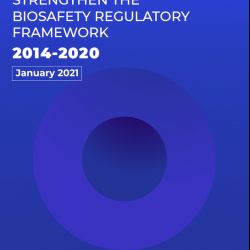 MAJOR REFORMS TO STRENGTHEN THE BIOSAFETY REGULATORY FRAMEWORK 2014-2020